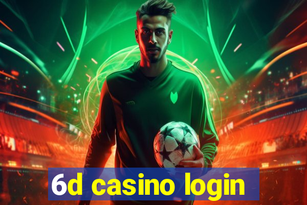 6d casino login